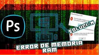   Photoshop - Error - No hay suficientede memoria RAM