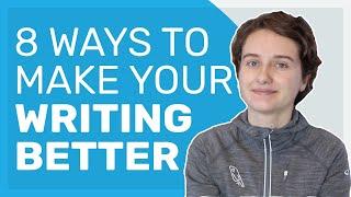 8 Simple Ways to Make Your Writing Better