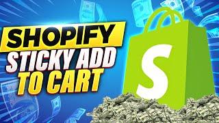 How to Make A Shopify Sticky Add To Cart For Free
