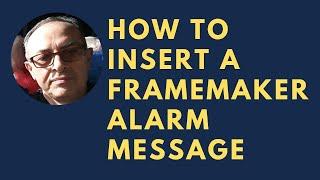 How to Insert a FrameMaker Alarm Message by Using a Table