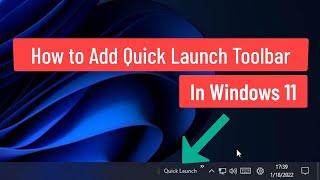 Windows 11 : Add The Quick Launch Toolbar to the Taskbar