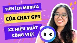 Monica - Tiện ích mở rộng Chat GPT giúp bạn nhân 3 hiệu suất công việc