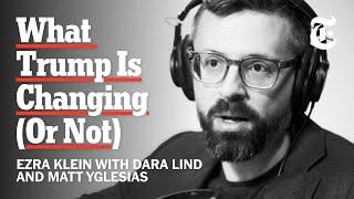 What Trump Is Really Doing | The Ezra Klein Show