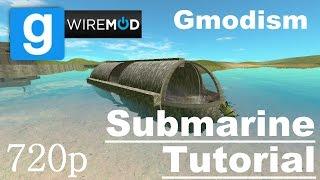 [Tutorial] Garry's Mod Wire Submarine (Weighted) -NO HOVERBALLS-