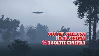 UFO nei cieli USA e al cinema - I SOLITI CINEFILI