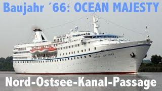 Kreuzfahrt-Oldie OCEAN MAJESTY im NOK - Durchfahrt am 17.08.2022