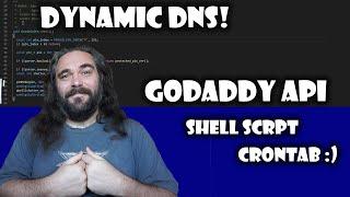 DIY Dynamic DNS - GoDaddy API + Shell script!