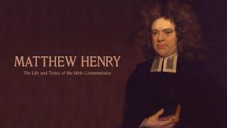 Matthew Henry: The Life and Legacy of the Bible Commentator | Official Trailer