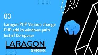 How to change PHP version in Laragon and Install Composer || Laragon Tutorial Series || Khan Sunny