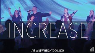 Increase (Live) New Heights Music (feat. Michael Sarver)