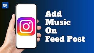 How to Add Music to an Instagram Feed Post (2024)