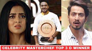 Celebrity Masterchef India Top 3 Contestants And Winner In Grand Finale, Celebrity Masterchef Finale