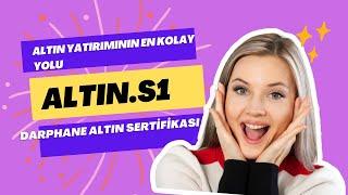 Darphane Altın Sertifikası  ALTIN.S1 Nedir ?