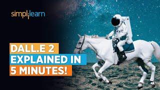 Dall E 2 Explained In 5 Minutes! | Dall E 2 AI Overview | Dall E 2 AI Image Generator | Simplilearn