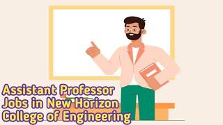 Assistant professor jobs in Bangalore | Lecturer Jobs | New Horizon college of engineering