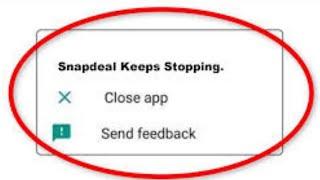 Snapdeal App Keeps Stopping Problem Solutions Android & iOS Phones