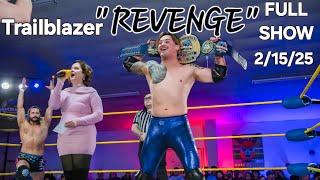 Trailblazer "REVENGE" FULL SHOW 2/15/25