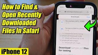 iPhone 12: How to Find & Open Recently Downloaded Files In Safari