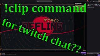 clip command for twitch chat that works with all bots