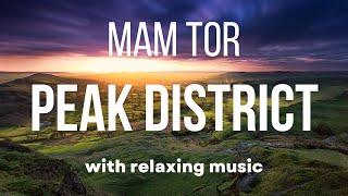 Peak District - 4K Beautiful Scenery & Relaxing Music | Scenic Exploration