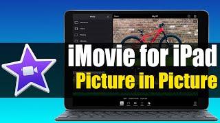 iMovie for iPad - Picture in Picture Tutorial