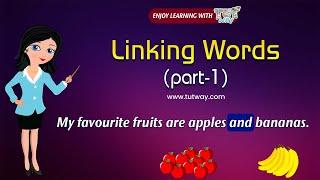 Linking Words for Kids | Linking Words in English | Concepts/Examples/Usages | English Grammar