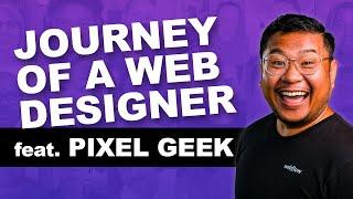 GETTING STARTED IN WEB DESIGN feat. Pixel Geek