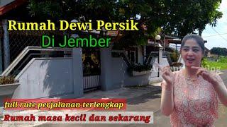 SUASANA RUMAH DEWI PERSIK DI JEMBER //Masa Kecil Dan sekarang Vlog rute terlengkap yang pernah ada