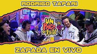 RODRIGO TAPARI / Zapada EN VIVO en UN POCO DE RUIDO !