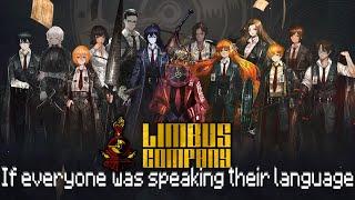 [Limbus Company Meme] Limbus Company if everyone was speaking their language