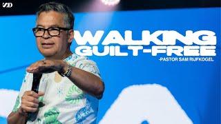 Walking Guilt-Free I Pastor Sam Rijfkogel I Social Dallas