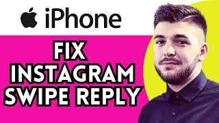 How To Fix Instagram Swipe Reply Feature Not Working | Fix on iPhone