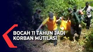 Bocah 11 Tahun Jadi Korban Mutilasi