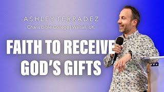 Faith To Receive God's Gifts | Abundant Life Conference with Ashley Terradez | Charis Walsall