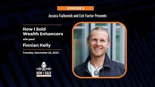 05: Finnian Kelly, How I Sold Wealth Enhancers (Video Interview)