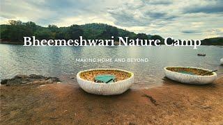 Bheemeshwari Nature and Adventure Camp| Making Home and Beyond