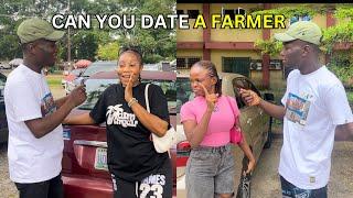 I Asked Nigerian Girls if they Can Date a Farmer