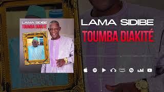 Lama Sidibé - Toumba Diakité (Son Officiel)