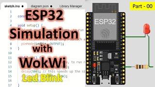 00 ESP32 Simulation with Wokwi Led Blink with Arduino