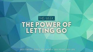 The Power of Letting Go - Pastor Tim Spirk