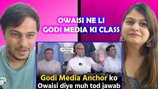 Owaisi Ne li GoDi Media ki Class