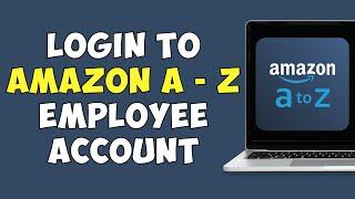 How To Login To Amazon A - Z Employee Account?