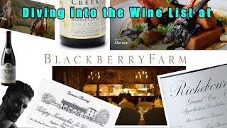 Diving into the Wine List at Blackberry Farm - Farm to Table and Vine to Glass!