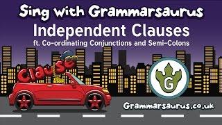 Sing with Grammarsaurus - Independent Clauses ft. Co-Ordinating Conjunctions and Semi-Colons