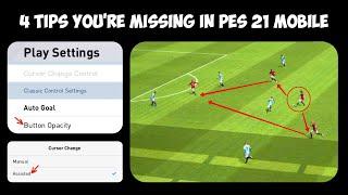 4 IMPORTANT TIPS You're Missing In Pes 2021 Mobile