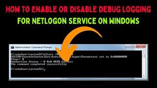 How to Enable or Disable Debug logging for Netlogon Service on Windows 11