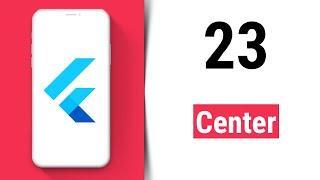 Center - Flutter Tutorial for Beginners