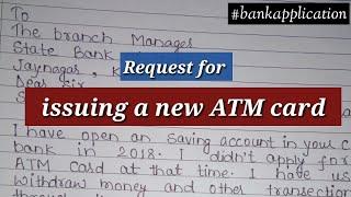 How to write a application to bank manager for new ATM card? Application in English, bank manager.