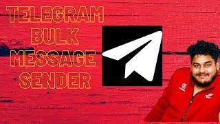 Telegram Bulk Message Sender How to Send Unlimited Messages to Telegram Members