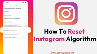 How To Reset Instagram Algorithm: Insta New Update